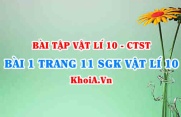 Bài 1 trang 11 SGK Vật lí 10 Chân trời sáng tạo